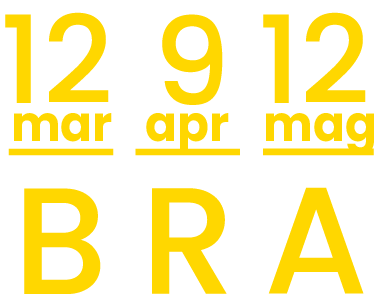 12 mar - 9 apr - 12 mag · Bra